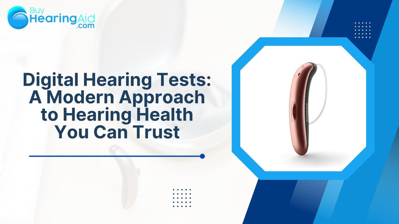 Digital Hearing Tests: A Modern Approach to Hearing Health You Can Trust