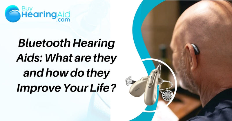 Bluetooth Hearing Aids: What are they and how do they Improve Your Life?