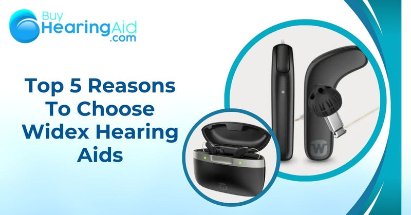Top 5 Reasons To Choose Widex Hearing Aids