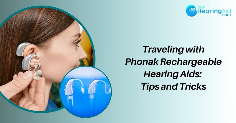 Traveling with Phonak Rechargeable Hearing Aids: Tips and Tricks