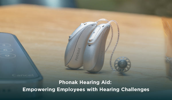 Phonak Hearing Aid: Empowering Employees with Hearing Challenges