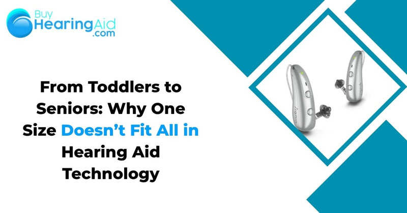 From Toddlers to Seniors: Why One Size Doesn’t Fit All in Hearing Aid Technology
