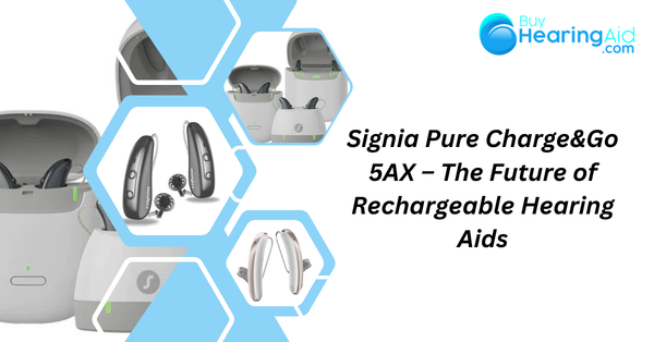 Signia Pure Charge&amp;Go 5AX – The Future of Rechargeable Hearing Aids